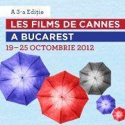 Les Films de Cannes r Bucarest, 19 - 25 octombrie 2012
